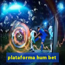 plataforma hum bet